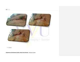 23 | P a g e
Department of Development Studies, Valley View University. Practicum II report
 Erosion
 