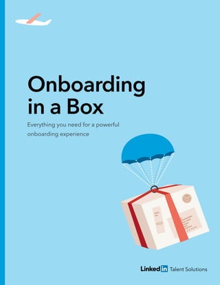Onboarding
in a Box
Everything you need for a powerful
onboarding experience
 
