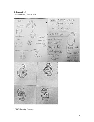 19
6. Appendix A
PACKAGING: Creation Ideas
LOGO- Creation Examples
 