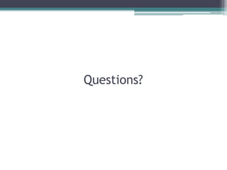 Questions?
 