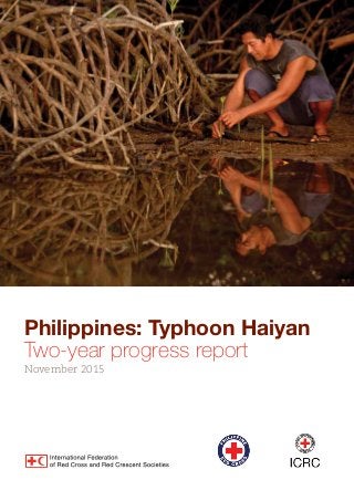 Philippines: Typhoon Haiyan
Two-year progress report
November 2015
 