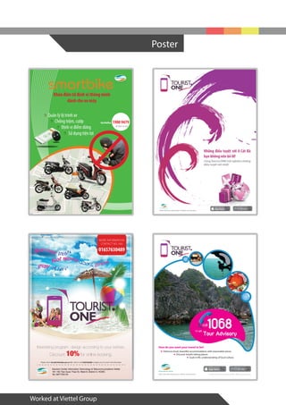 Poster
Worked at Viettel Group
Solution Center Information Technology & Telecommunications Viettel
161-162 Tran Quoc Thao St, Ward 9, District 3, HCMC
Tel: 0977705134
01657630489
MORE INFORMATION
CONTACT MS. HAI
Discount 10% for online booking.
Interesting program, design according to your wishes.
Please mail to hiendtt14@viettel.com.vn (Ms. Hien) or call 01657630489 to design your tour and more information.
Những điều tuyệt vời ở Cát Bà
bạn không nên bỏ lỡ!
CùngTourist.ONE trải nghiệm những
điều tuyệt vời nhất!
Hotline: 1068 | Email: info@touristone.vn | Website: www.touristone.vn
Hotline: 1068 | Email: info@touristone.vn | Website: www.touristone.vn
Delicious food, beautiful accommodation with reasonable prices.
Discover breath-taking places.
Soak in life, understanding of local culture.
call1068
(*) 2.000đ/phút với thuê bao Viettel hoặc gọi 04.1068 / 08.1068 với thuê bao ngoại mạng
How do you want your travel to be?
Tour Advisory
to get
Khóa điện tử định vị thông minh
dành cho xe máy
Quản lý lộ trình xe
Chống trộm, cướp
Định vị điểm dừng
Sử dụng tiện lợi
Gọi Hotline 1900 9479
để được tư vấn
 