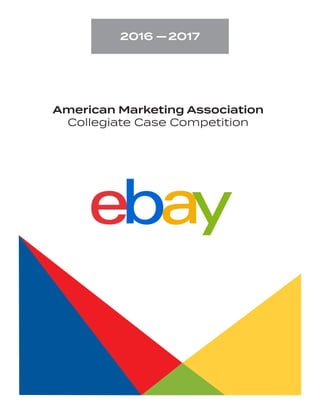 American Marketing Association
Collegiate Case Competition
2016 --2017
 