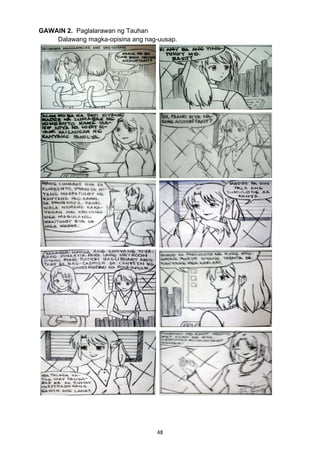 48 
GAWAIN 2. Paglalarawan ng Tauhan
Dalawang magka-opisina ang nag-uusap.
 