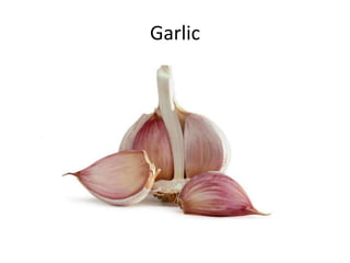 Garlic
 