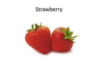Strawberry
 