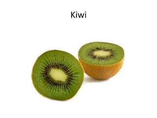 Kiwi
 