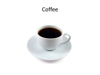 Coffee
 