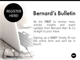 Title
Subtitle
Be the FIRST to receive news,
articles, insights and event
updates from Bernard Marr & Co
straight to your inbox.
Signing up is EASY! Simply fill out
the online form and we’ll be in
touch!
© 2018 Bernard Marr, Bernard Marr & Co. All rights reserved
 