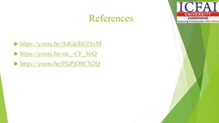 References
 https://youtu.be/A4GklhGISxM
 https://youtu.be/zie_-CF_VeQ
 https://youtu.be/PfaPjO8CN2Q
 