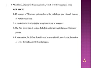 Alzheimer disease (test with answer until 2017)