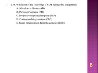 Alzheimer disease (test with answer until 2017)