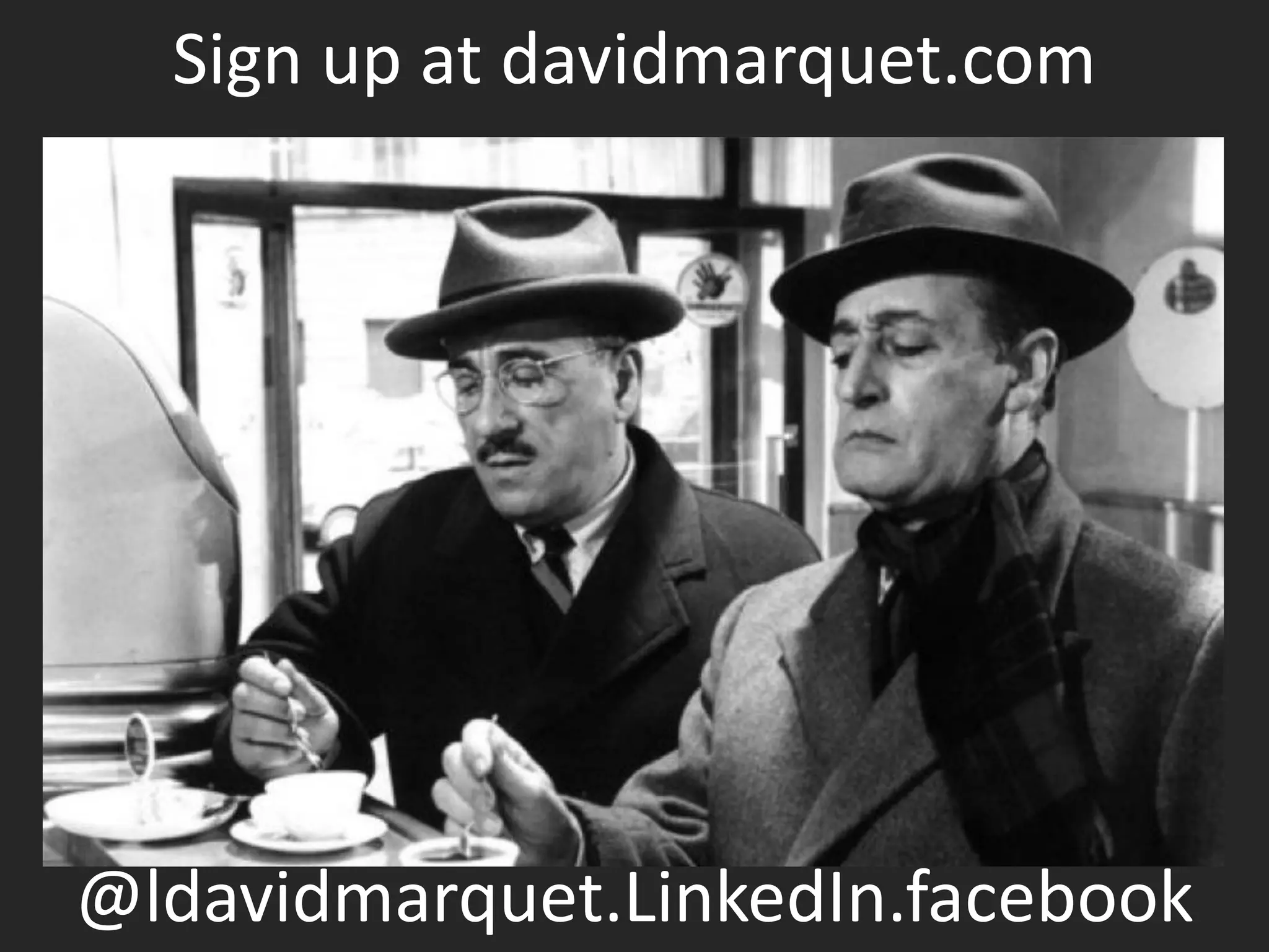 Sign up at davidmarquet.com
@ldavidmarquet.LinkedIn.facebook
