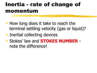 Material balance - e.g. fibrous filter