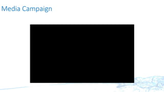 Media Campaign
 