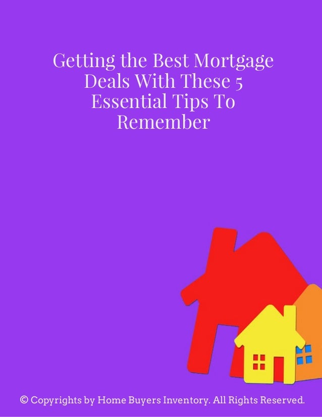 Getting the Best Mortgage Deals With These 5 Essential Tips To Remember