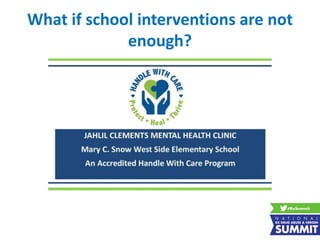 What if school interventions are not
enough?
 