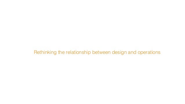 From Design Thinking to DevOps and Back Again: Unifying Design and Op… slideshare