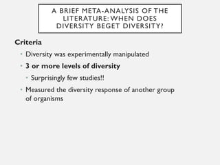 META-ANALYSIS: TROPHIC
RELATIONSHIPS MATTER WHEN WE
MEASURE BIODIVERSITY
• 30 tests from 20 different experiments
• Mesoco...