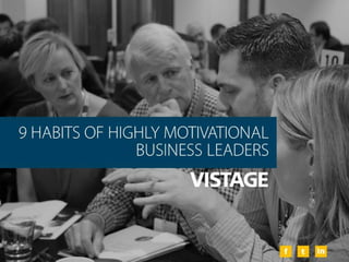9 Habits of Highly Motivational Business Leaders
