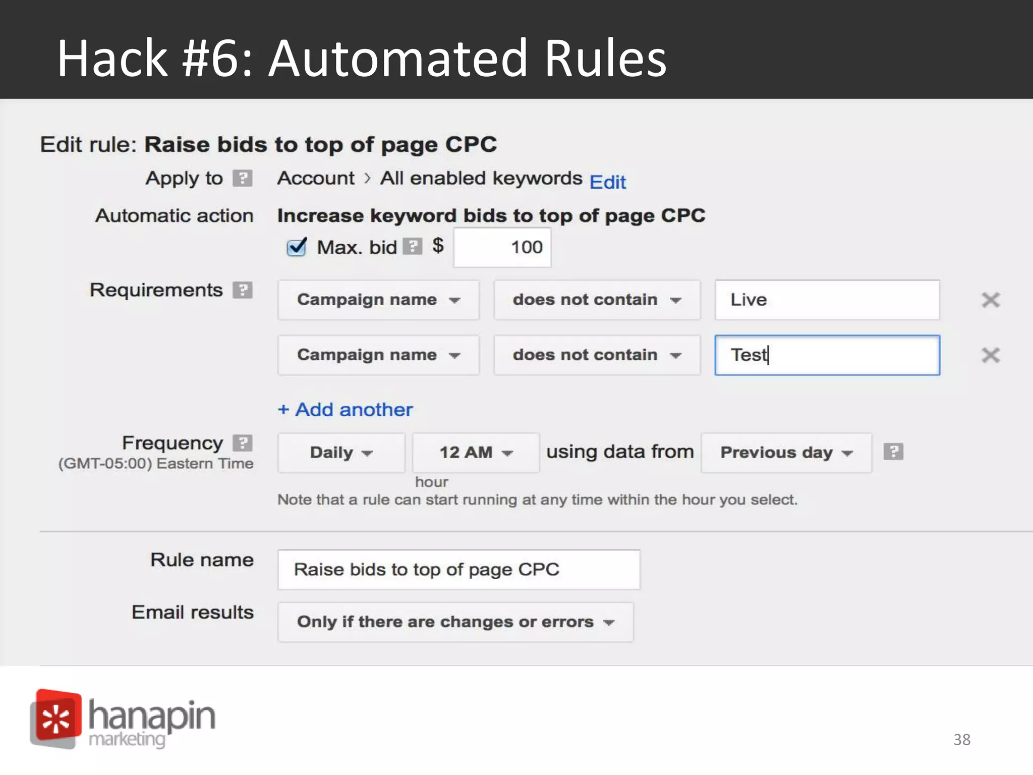 Hack #6: Automated Rules 
38 
 