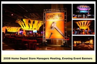 2008 Home Depot Store Managers Meeting, Evening Event Banners
 