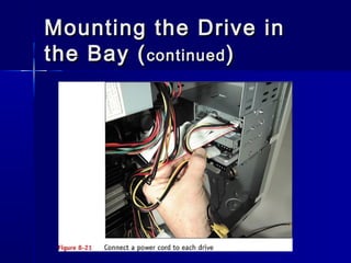 Mounting tthhee DDrriivvee iinn 
tthhee BBaayy ((ccoonnttiinnuueedd)) 
 