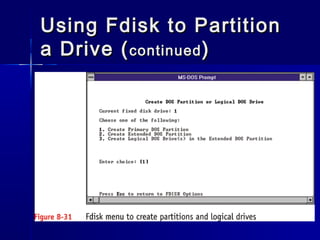 Using FFddiisskk ttoo PPaarrttiittiioonn 
aa DDrriivvee ((ccoonnttiinnuueedd)) 
 