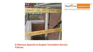 9 Hilarious Spanish to English Translation Service
Failures
 