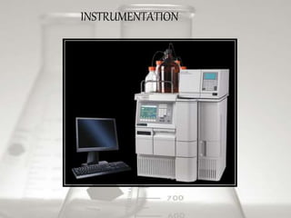 INSTRUMENTATION
 