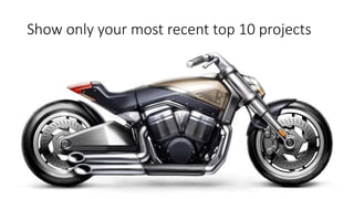 Show only your most recent top 10 projects
 