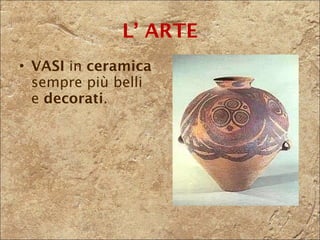 VASI  in  ceramica  sempre più belli e  decorati . L’ ARTE 