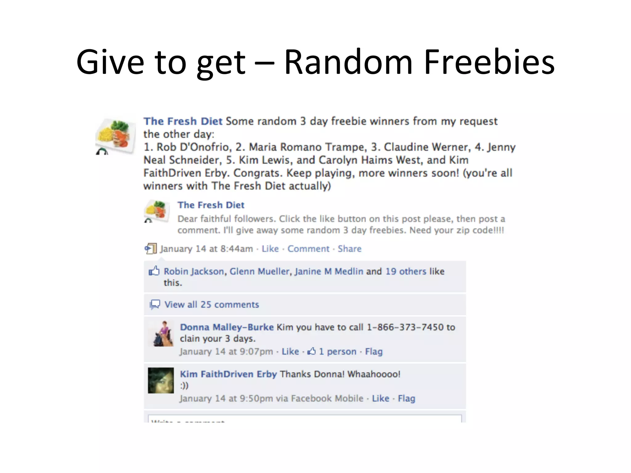 Give	
  to	
  get	
  –	
  Random	
  Freebies	
  
 
