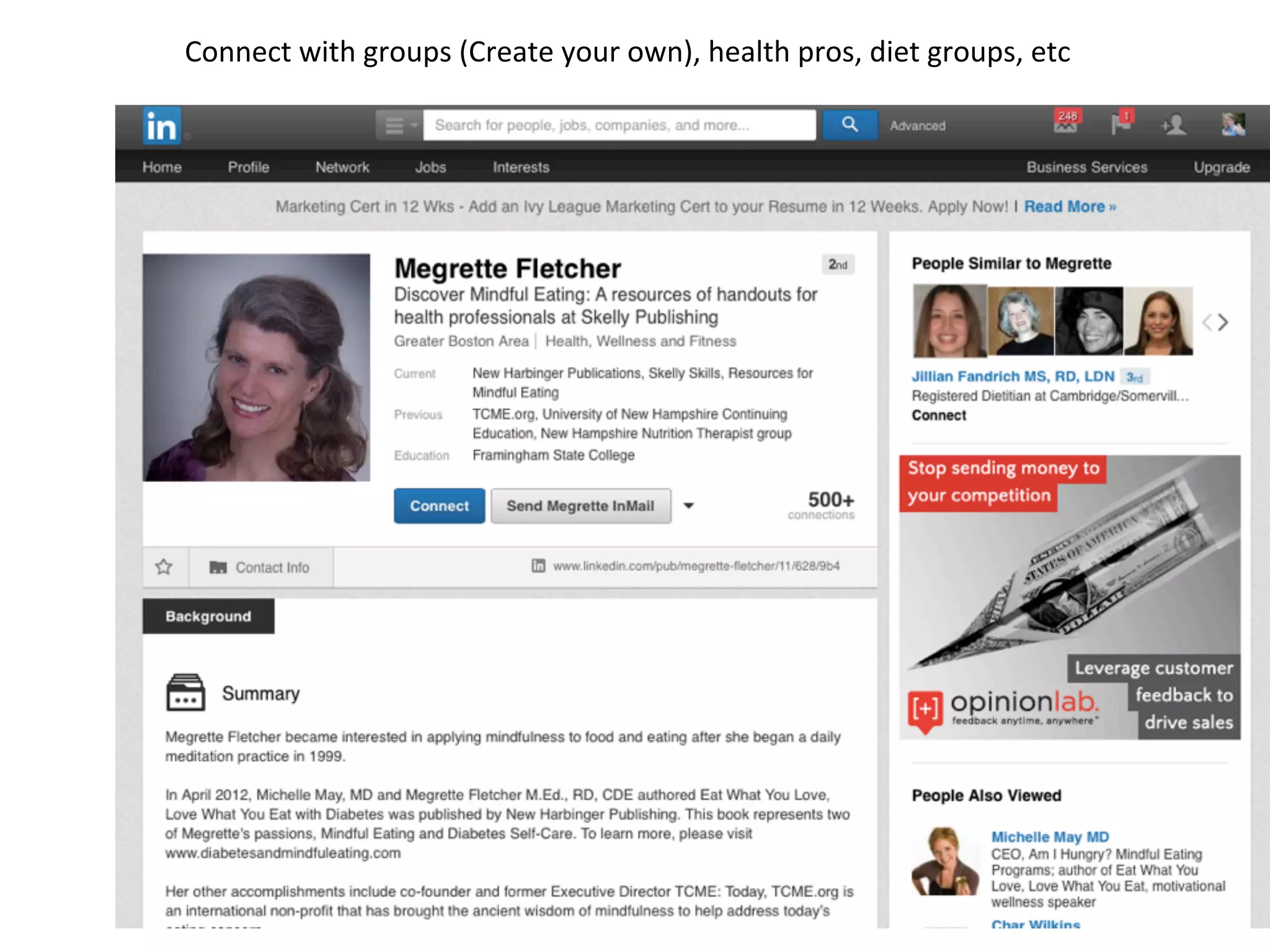 Connect	
  with	
  groups	
  (Create	
  your	
  own),	
  health	
  pros,	
  diet	
  groups,	
  etc	
  
 