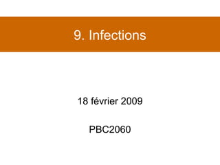 9. Infections 18 février 2009 PBC2060 