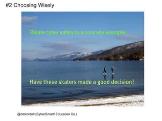 @dmcordell (CyberSmart! Education Co.) #2 Choosing Wisely 
