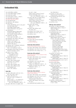 32    Oracle Server 9i Quick Reference Guide


     Embedded SQL

      exec oracle define <symbol>;                            set <col> = <expr>                                  into <bind_descr>;
      exec oracle {ifdef | ifndef } <symbol>;                 [where {<expr> | current of <curs>}]            exec sql [for <n>] open <curs>
      exec oracle {else | endif };                            [{return | returning} <expr> [, …]                  [using descriptor <bind_descr>];
      exec oracle option (<name> = <value>);                       into <:var> [[indicator] <:ind>] [, …]];   exec sql describe [select list for] <stat>
      exec sql include {oraca | sqlca};                   exec sql [at <db>] [for <n>] delete [from]              into <sel_descr>;
      sqlca.sqlcode, sqlca.sqlerrm.sqlerrmc                   {(<subquery>) | <tab>} [alias]                  exec sql [for <n>] fetch <curs>
      exec sql enable threads;                                [where {<expr> | current of <curs>}]                using descriptor <sel_descr>;
      exec sql declare <db> database;                         [{return | returning} <expr> [, …]              exec sql close <curs>;
                                                                   into <:var> [[indicator] <:ind>] [, …]];
      exec sql connect
          {<:user> identified by <:pw> | <:user_pw>}      exec sql [at <db>] execute
                                                                                                              ANSI dyn. SQL method 4
          [ [at <db>] using <:db>]                            begin <stat>; [, …] end;
                                                              end-exec;                                       exec sql [for <n>] allocate descriptor
          { [in {sysdba | sysoper} mode]                                                                          [global | local] {<:descr> | ‘<descr>‘}
          | [alter authorization <:new_pw>] };            exec sql [at <db>] declare <curs>
                                                                                                                  [with max <100>];
      exec sql whenever                                       for <static_stat>;
                                                                                                              exec sql prepare <stat> from {<:str> | ‘<str>‘};
          {not found | sqlerror | sqlwarning}             exec sql open <curs> [using <:var>];
                                                                                                              exec sql describe input <stat>
          { continue | goto <label> | stop                exec sql fetch <curs> into <:var> [, …];
                                                                                                                  using [sql] descriptor
          | do {<routine> | break | continue} };          exec sql close <curs>;
                                                                                                                  [global | local] {<:descr> | ‘<descr>‘};
      exec sql declare <tab> table                                                                            exec sql [for <n>] set descriptor
          (<col> <type> [not null] [, …]);                Oracle dyn. SQL method 1                                [global | local] {<:descr> | ‘<descr>‘}
      exec sql declare <tab> table of <obj_type>;         non-query, no bind vars
                                                                                                                  { count = <n> | value <item_no>
      exec sql declare <type> type as                     exec sql [at <db>] execute immediate                        { type | length | [ref ] indicator
          { object ( <col> <type> [, …])                      {<:str> | ‘<str>‘};                                     | [ref ] data | character_set_name
          | varray (<size>) of <elem_type>                <str> may be PL/SQL block
                                                                                                                      | [ref ] returned_length
          | table of <obj_type> };                                                                                    | national_character
      exec sql type <typ> is <datatype> [reference];      Oracle dyn. SQL method 2                                    | host_stride_length
                                                          non-query, known number and types of bind vars              | indicator_stride_length
      exec sql call <proc>(<par> [, …] )
          [into <:var> [[indicator] <:ind>] ];            [exec sql [at <db>] declare <stat> statement;]              | returned_length_stride
      exec sql register connect using <:ext_proc>         exec sql prepare <stat> from {<:str> | <str>};              | user_defined_type_{name | name_
          [{return | returning} <:cont>];                 exec sql execute <stat> [using <:var> [, …] ];                  length | schema | schema_length }}
      exec sql var <:var> is <type>                                                                                   = <:var> [, …] };
          { [(<len> | <prec>,<scal>)]                     Oracle dyn. SQL method 3                            exec sql [for <n>] execute <stat>
               [convbufsz [is] (<n>)]                     query, known number of columns and known number         [using [sql] descriptor
                                                          and types of bind vars                                      [global | local] {<:descr> | ‘<descr>‘}]
          | [convbufsz [is] (<n>)] };
                                                          [exec sql [at <db>] declare <stat> statement;]          [into [sql] descriptor
      exec sql [at <db>] allocate <:curs_var>
          [[indicator] <:ind>];                           exec sql [at <db>] prepare <stat>                           [global | local] {<:descr> | ‘<descr>‘}];
                                                              from {<:str> | ‚<str>‘};                        exec sql execute immediate {<:str> | ‘<str>‘};
      exec sql [at <db>] commit [work]
                                                          exec sql declare <curs> cursor for <stat>;          str> may be PL/SQL block
          [ [comment ‘<str>’] [release]
          | force ‘<id>’ [,<n>] ];                        exec sql [for <n>] open <curs>                      exec sql [at <db>] declare
                                                              [using <:var> [[indicator] <:ind>] [, …]];          <curs> cursor for <stat>;
      exec sql [at <db>] savepoint <sp>;
                                                          exec sql [for <n>] fetch <curs> into <:var>         exec sql [for <n>] open <curs>
      exec sql [at <db>] rollback [work]
                                                              [[indicator] <:ind>] [, …];                         [using [sql] descriptor
          [ to [savepoint] <sp>
                                                          exec sql close <curs>;                                       [global | local] {<:descr> | ‘<descr>‘}]
          | force ‘<id>’ | release ];
                                                                                                                  [into [sql] descriptor
                                                                                                                       [global | local] {<:descr> | ‘<descr>‘}];
      Static SQL                                          Oracle dyn. SQL method 4
                                                          query, unknown number of columns or unknown         exec sql describe output <stat>
      exec sql [at <db>] select <val> into <:var>…        number or types of bind vars                             using [sql] descriptor
          from <tab> where <expr>…;                       [exec sql [at <db>] declare <stat> statement;]               [global | local] {<:descr> | ‘<descr>‘};
      exec sql [at <db>] [for <n>]                        exec sql prepare <stat> from {<:str> | ‚<str>‘};    exec sql [for <n>] fetch <curs>
          insert into {<tab> | (<subquery1>)}                                                                     into [sql] descriptor
                                                          exec sql [for <n>] execute <stat>
          [(<col> [, …] ]                                                                                              [global | local] {<:descr> | ‘<descr>‘} };
                                                              [using descriptor <bind_descr>];
          {values (<expr> [, …]) | <subquery2>}                                                               exec sql [for <n>] get descriptor
                                                          exec sql [at <db>] declare <curs> cursor
          [{return | returning} <expr> [, …]                                                                      [global | local] {<:descr> | ‘<descr>‘}
                                                              for <stat>;
               into <:var> [[indicator] <:ind>] [, …]];                                                           { <:var> = count
                                                          exec sql describe bind variables for <stat>
      exec sql [at <db>] [for <n>] update <tab>




     www.larsditzel.de
 