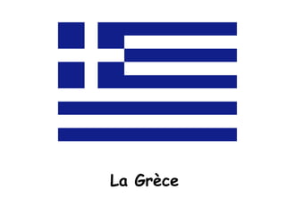 La Grèce