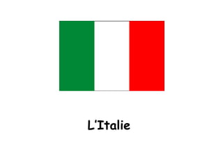 L’Italie
