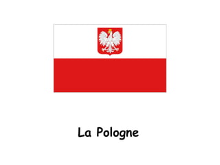 La Pologne