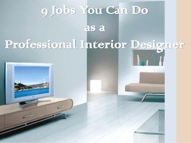 9 Jobs You Can Do As An Interior Designer