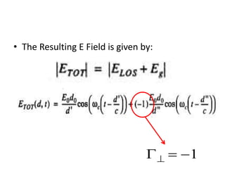 • The Resulting E Field is given by:
1  
 