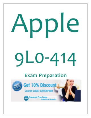 Apple
9L0-414
Exam Preparation
 