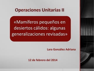 Lara González Adriana
12 de febrero del 2014

 