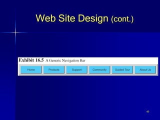 60
Web Site Design (cont.)
 