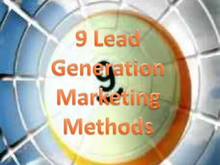 9 Lead Generation Marketing Methods 
