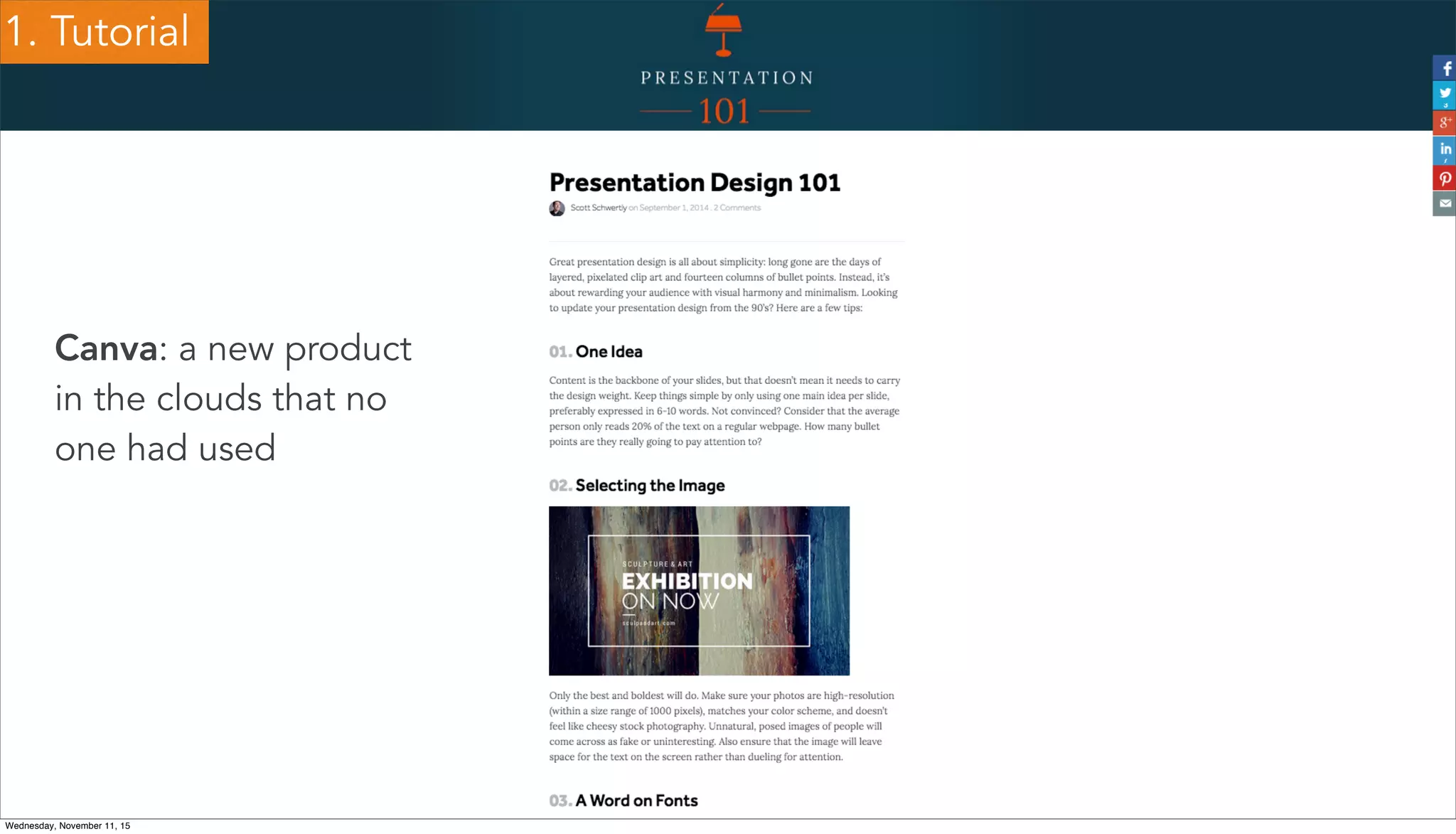 Canva: a new product
in the clouds that no
one had used
1. Tutorial
Wednesday, November 11, 15
 
