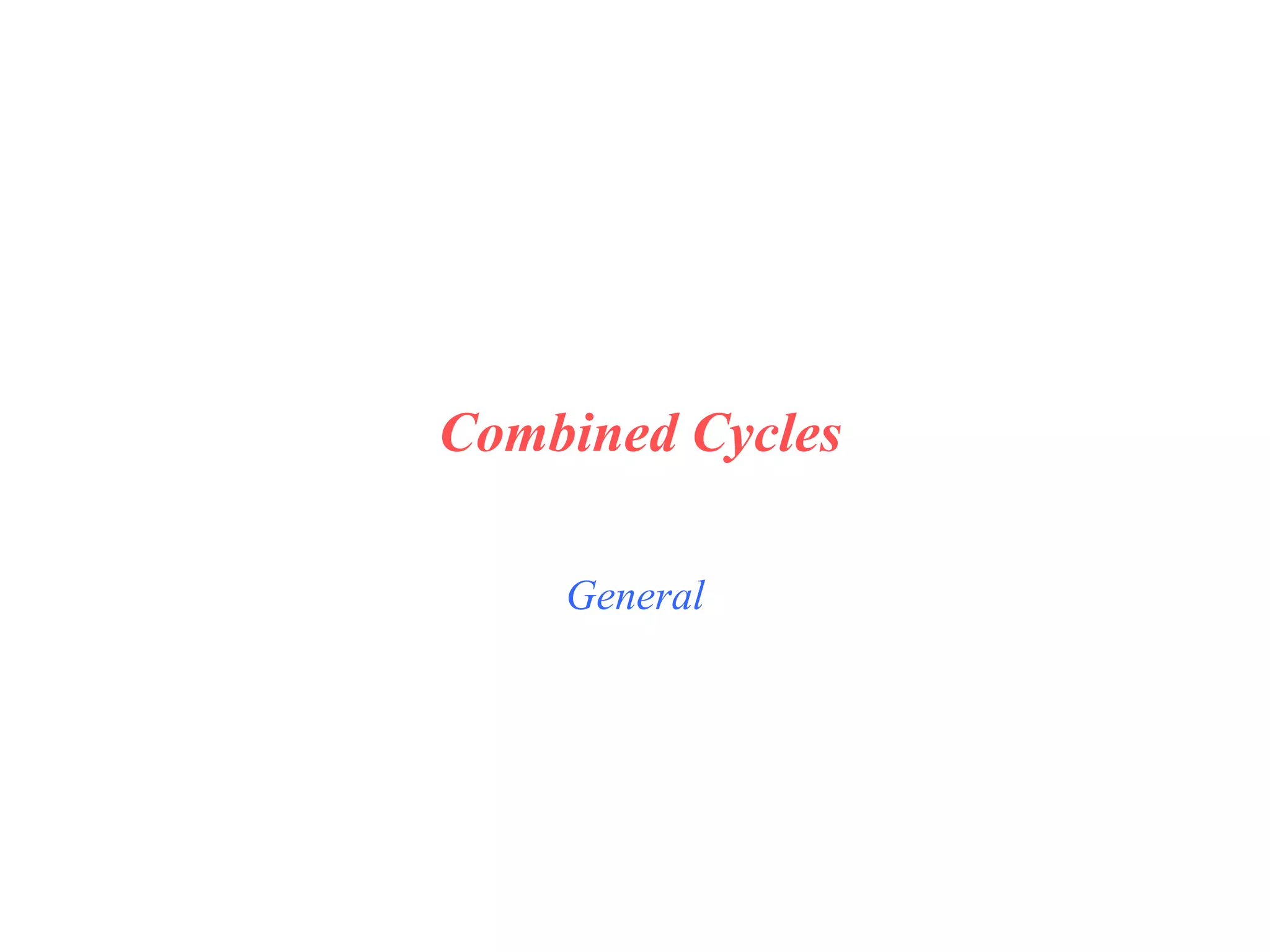 General
Combined Cycles
 