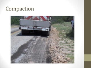 Compaction
 
