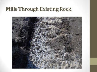 Mills Through Existing Rock
 